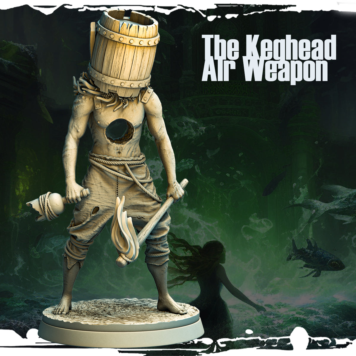 Keghead miniature from Mad Miniatures, designed by Monolith Arts for the Cursed Waters campaign, featuring a cursed pirate with a barrel fused to his head, a gaping bullet hole in his chest, armed with a torch and broken bottle.